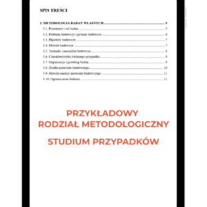 Przykładowy rozdział metodologiczny dla studium przypadków w pracy licencjackiej i magisterskiej, pomoc w pisaniu pracy